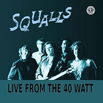 SQUALLS - LIVE FROM THE 40 WATT - CD