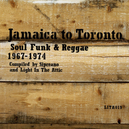 VARIOUS - JAMAICA TO TORONTO: SOUL, FUNK & REGGAE - LP