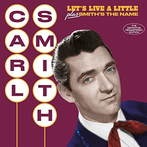 SMITH, CARL - LET'S LIVE A LITTLE + SMITH'S THE NAME - CD