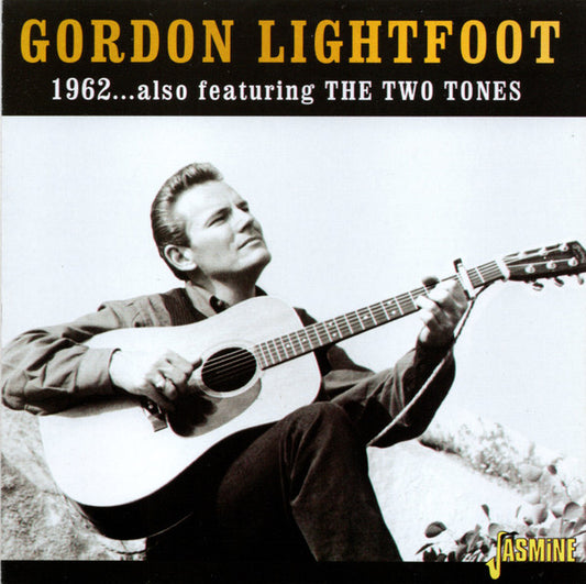 LIGHTFOOT, GORDON - 1962 : FEATURING THE TWO TONES - CD
