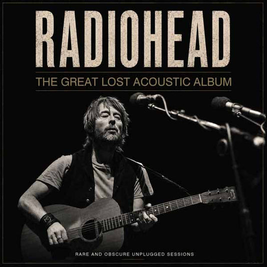 RADIOHEAD - GREAT LOST ACOUSTIC ALBUM - CD