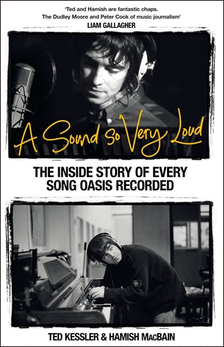 OASIS / TED KESSLER / HAMISH MACBAIN - A SOUND SO VERY LOUD - BK