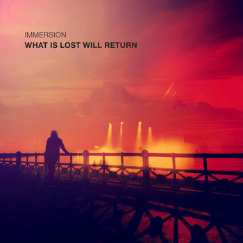 IMMERSION - WHAT IS LOST WILL RETURN - CD