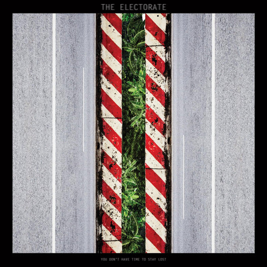 ELECTORATE - YOU DON'T HAVE TIME TO STAY LOST - CD