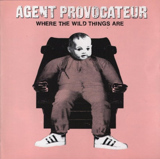 AGENT PROVOCATEUR - WHERE THE WILD THINGS ARE - CD