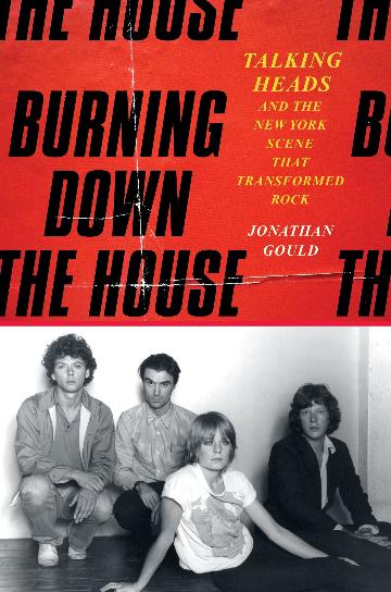 TALKING HEADS / GOULD, JONATHAN - BURNING DOWN THE HOUSE - BK