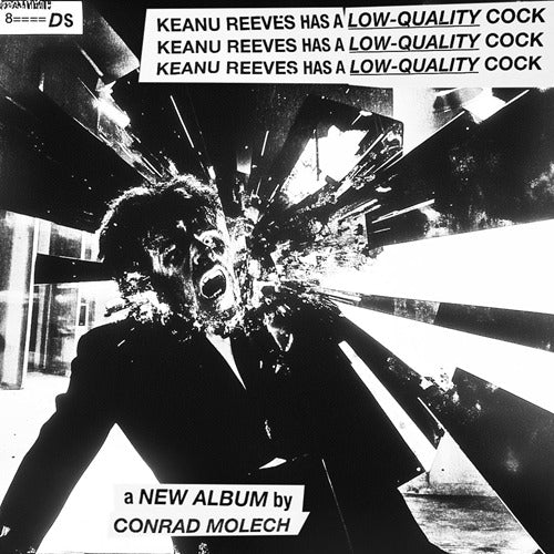 MOLECH, CONRAD - KEANU REEVE HAS A LOW-QUALITY COCK - CD