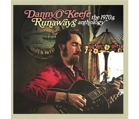 O'KEEFE, DANNY - RUNAWAYS : 1970S ANTHOLOGY (2CD SET) - CD