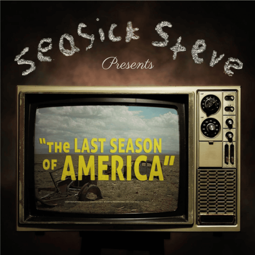 SEASICK STEVE - LAST SEASON OF AMERICA - LP
