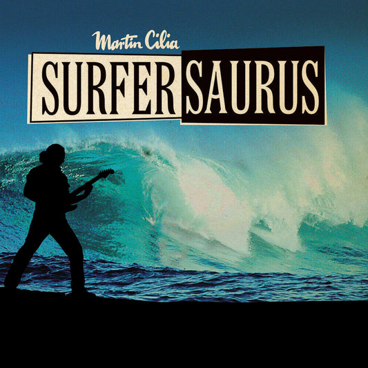 CILIA, MARTIN - SURFERSAURUS - CD
