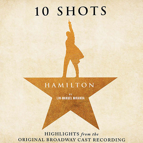 HAMILTON - 10 SHOTS (HIGHLIGHTS) : BROADWAY CAST - LP