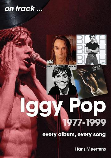 POP, IGGY / HANS MEERTENS - ON TRACK: EVERY ALBUM, EVERY SONG - BK