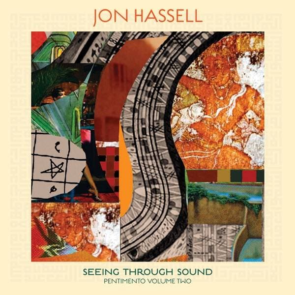 HASSELL, JON - SEEING THROUGH SOUND : PENTIMENTO TWO - CD