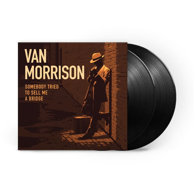 MORRISON, VAN - SOMEBODY TRIED TO SELL ME A BRIDGE : 2LP - LP