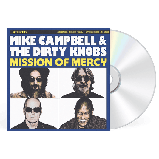 CAMPBELL, MIKE / DIRTY KNOBS - MISSION OF MERCY - CD