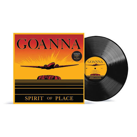 GOANNA - SPIRIT OF PLACE : 2022 REISSUE - LP