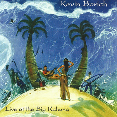 BORICH, KEVIN - LIVE AT THE BIG KAHUNA - DVD