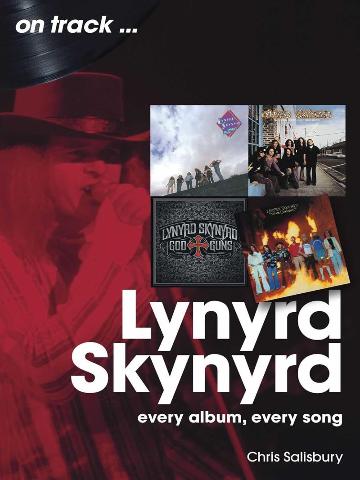 LYNYRD SKYNYRD / CHRIS SALISBURY - ON TRACK: EVERY ALBUM, EVERY SONG - BK