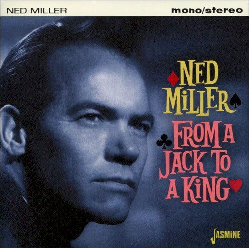 MILLER, NED - FROM A JACK TO A KING - CD