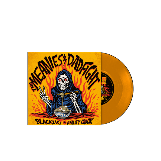 MEANIES / DAD FIGHT - BLACKLIST / REALITY CHECK: ORANGE VINYL - 7