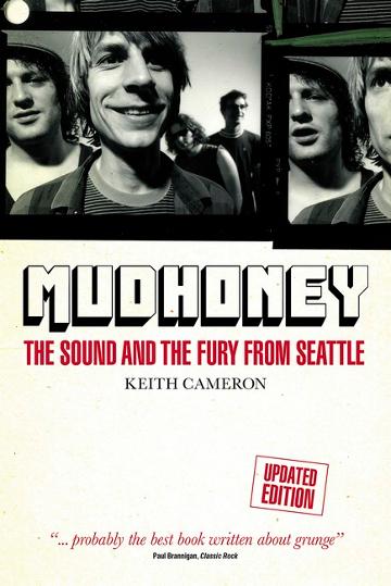 MUDHONEY / KEITH CAMERON - SOUND AND FURY FROM SEATTLE: REVISED - BK
