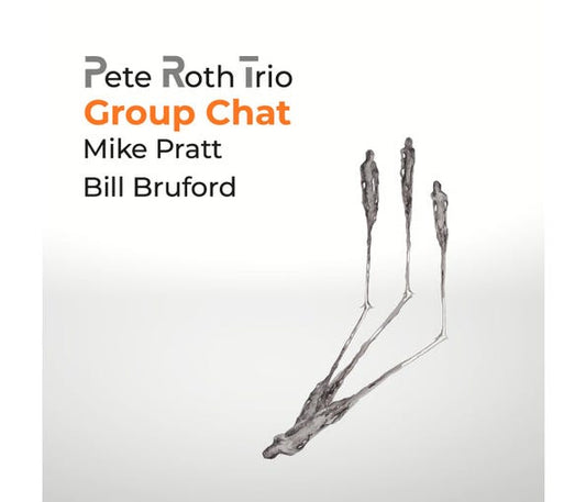 ROTH, PETE TRIO - GROUP CHAT: CD+DVD - CD
