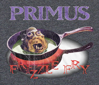 PRIMUS - FRIZZLE FRY: LARGE - TSH