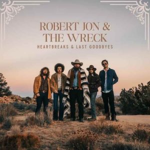 JON, ROBERT/ THE WRECK - HEARTBREAKS & LAST GOODBYES - CD