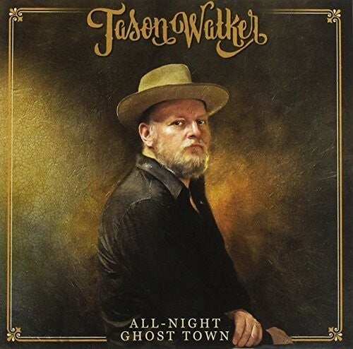 WALKER, JASON - ALL-NIGHT GHOST TOWN - CD