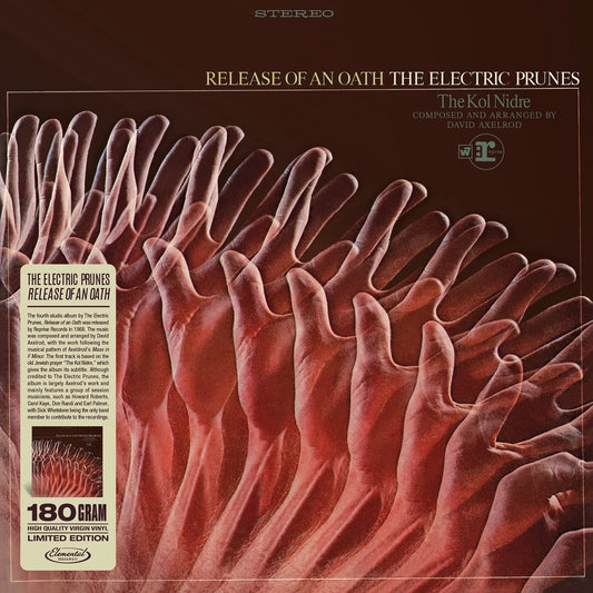 ELECTRIC PRUNES - RELEASE OF AN OATH  180 GRAM VINYL - LP