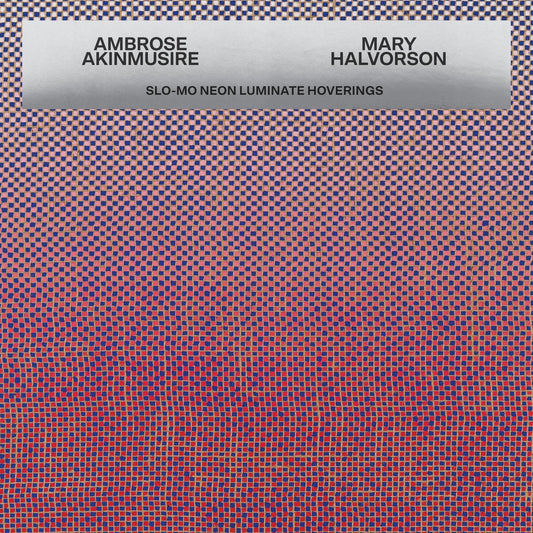 AKINMUSIRE, AMBROSE & MARY HALVORSON - SLO-MO NEON LUMINATE HOVERINGS - CD