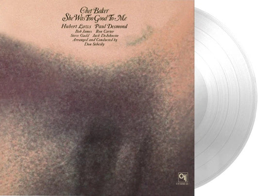 BAKER, CHET - SHE WAS TOO GOOD TO ME : CRYSTAL CLEAR - LP