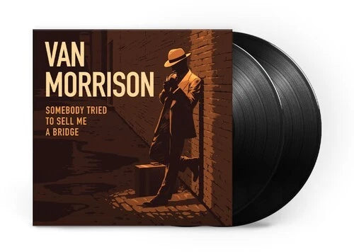 MORRISON, VAN - SOMEBODY TRIED TO SELL ME A BRIDGE : 2LP - LP
