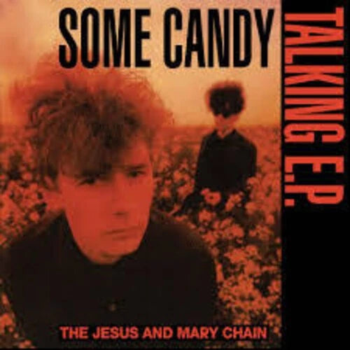 JESUS & MARY CHAIN - SOME CANDY TALKING EP : RED VINYL - LP