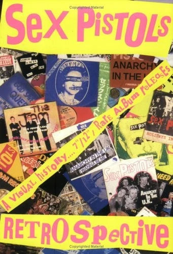 SEX PISTOLS - RETROSPECTIVE: A VISUAL HISTORY - BK
