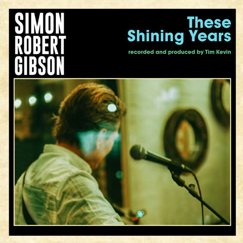 GIBSON, SIMON ROBERT - THESE SHINING YEARS - LP