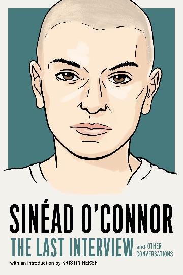 O'CONNOR, SINEAD - LAST INTERVIEW & OTHER CONVERSATIONS - BK