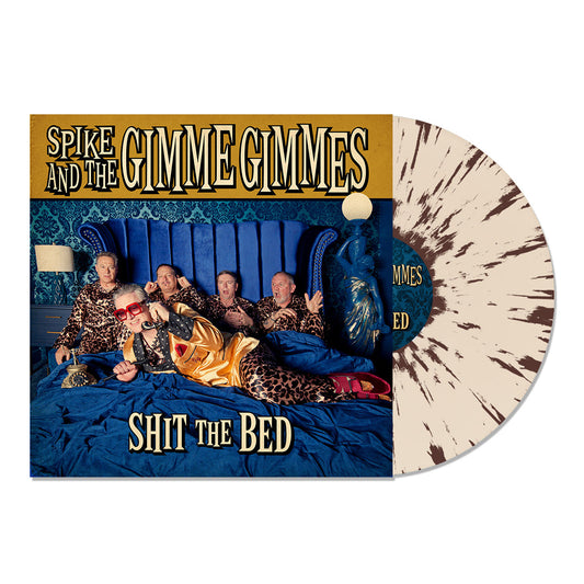 SPIKE & THE GIMME GIMMES - SHIT THE BED : BROWN SPLATTER VINYL - LP
