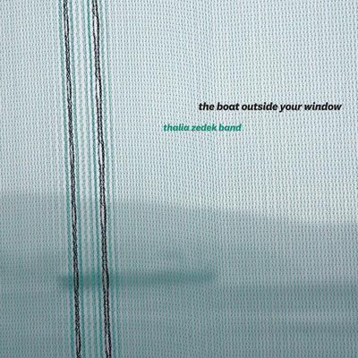 ZEDEK, THALIA - BOAT OUTSIDE YOUR WINDOW - CD