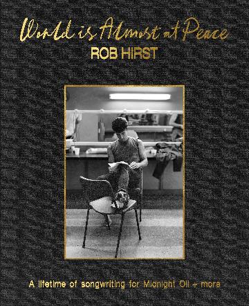 HIRST, ROB - WORLD IS ALMOST AT PEACE - BK